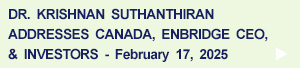 Krishnan Suthanthiran Addresses Canada, Enbridge & Investors, February 17, 2026